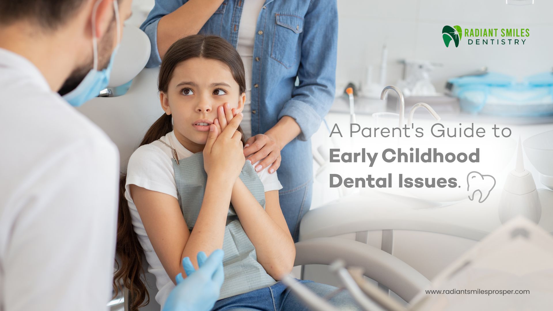 A Parent’s Guide To Early Childhood Dental Issues