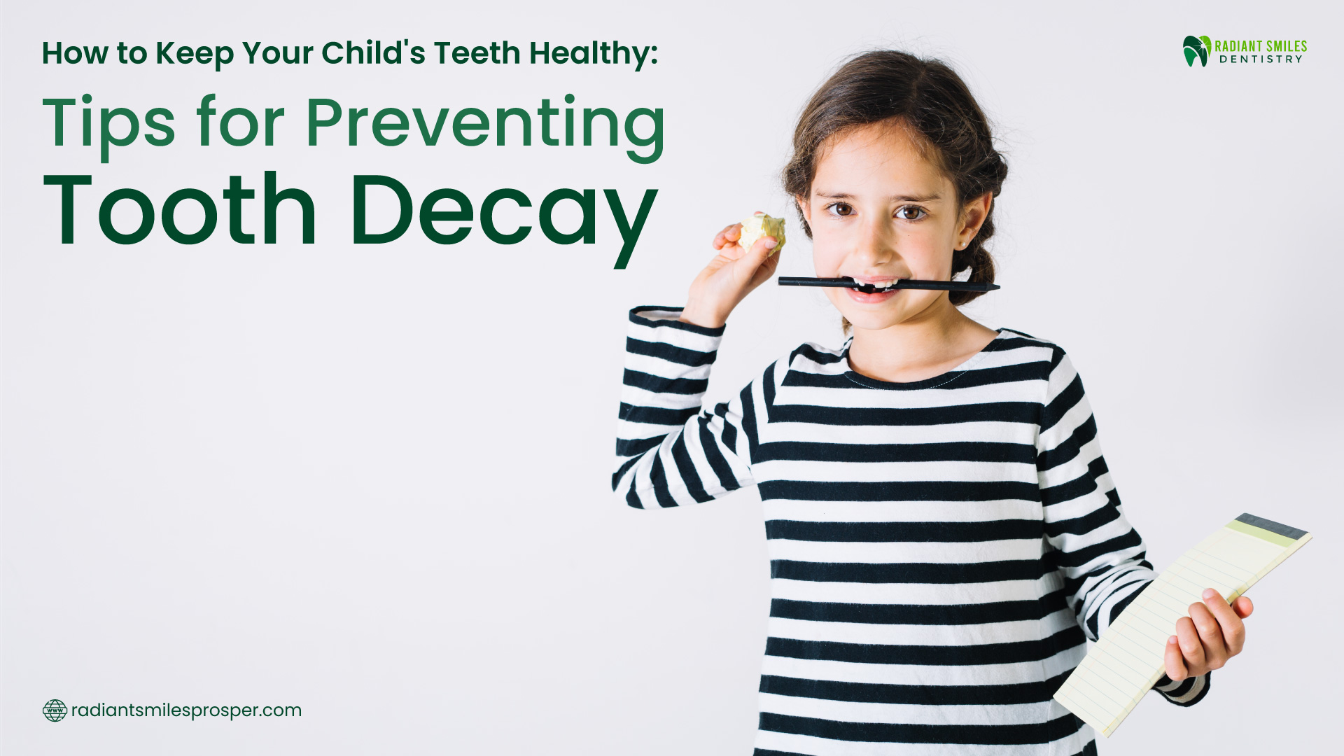 How to Keep Your Child’s Teeth Healthy: Tips for Preventing Tooth Decay