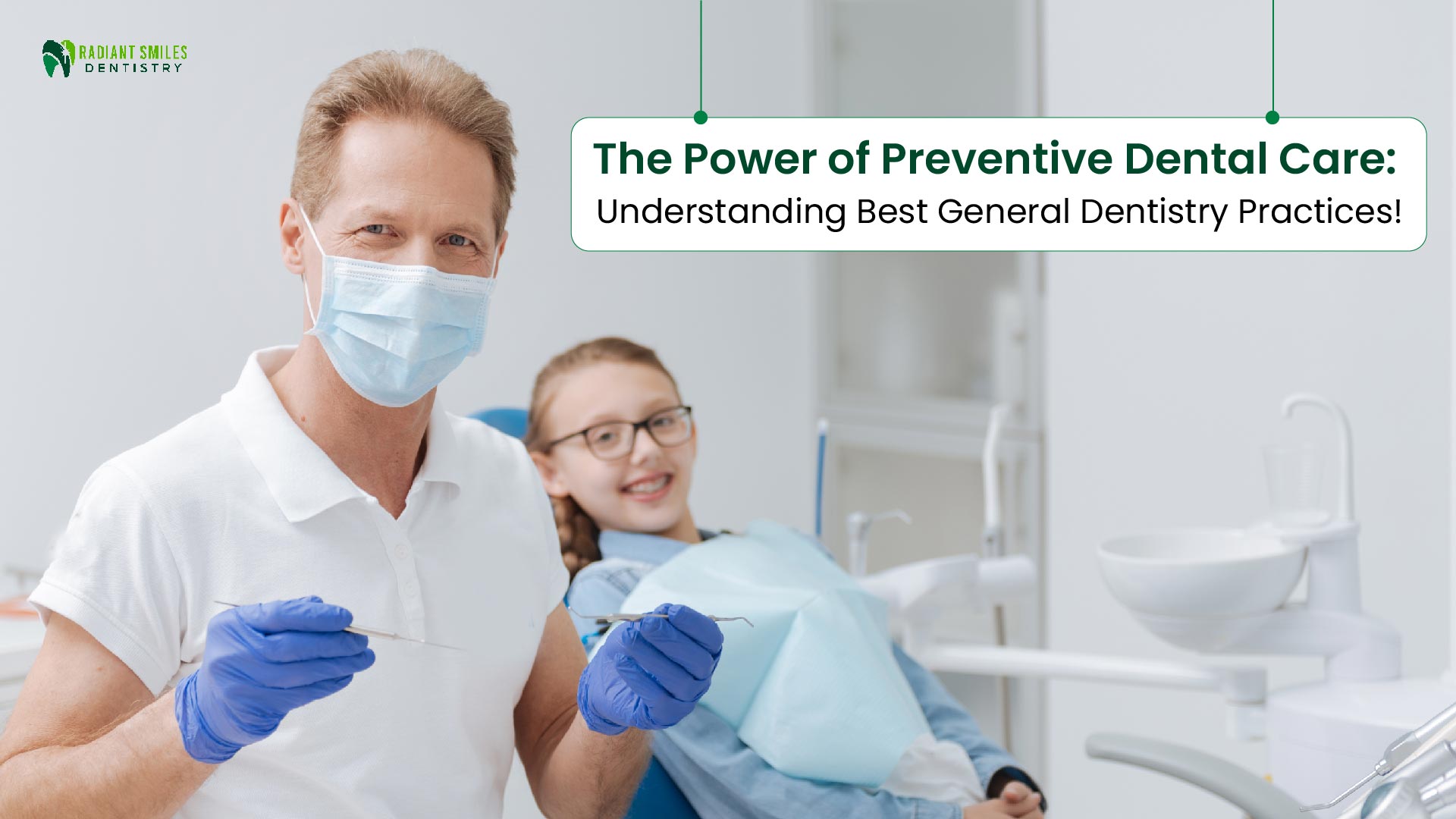 The Power of Preventive Dental Care: Understanding Best General Dentistry Practices!