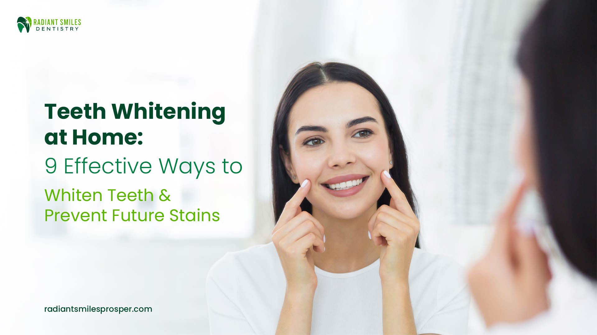 Teeth Whitening at Home: 9 Effective Ways to Whiten Teeth & Prevent Future Stains