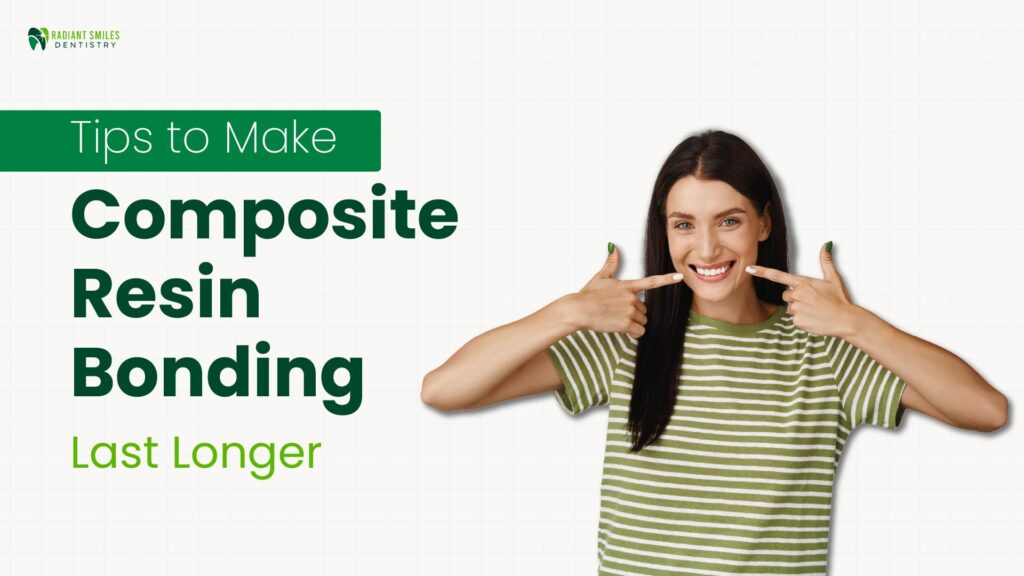 Composite resin bonding teeth care tips by dentist in Prosper TX