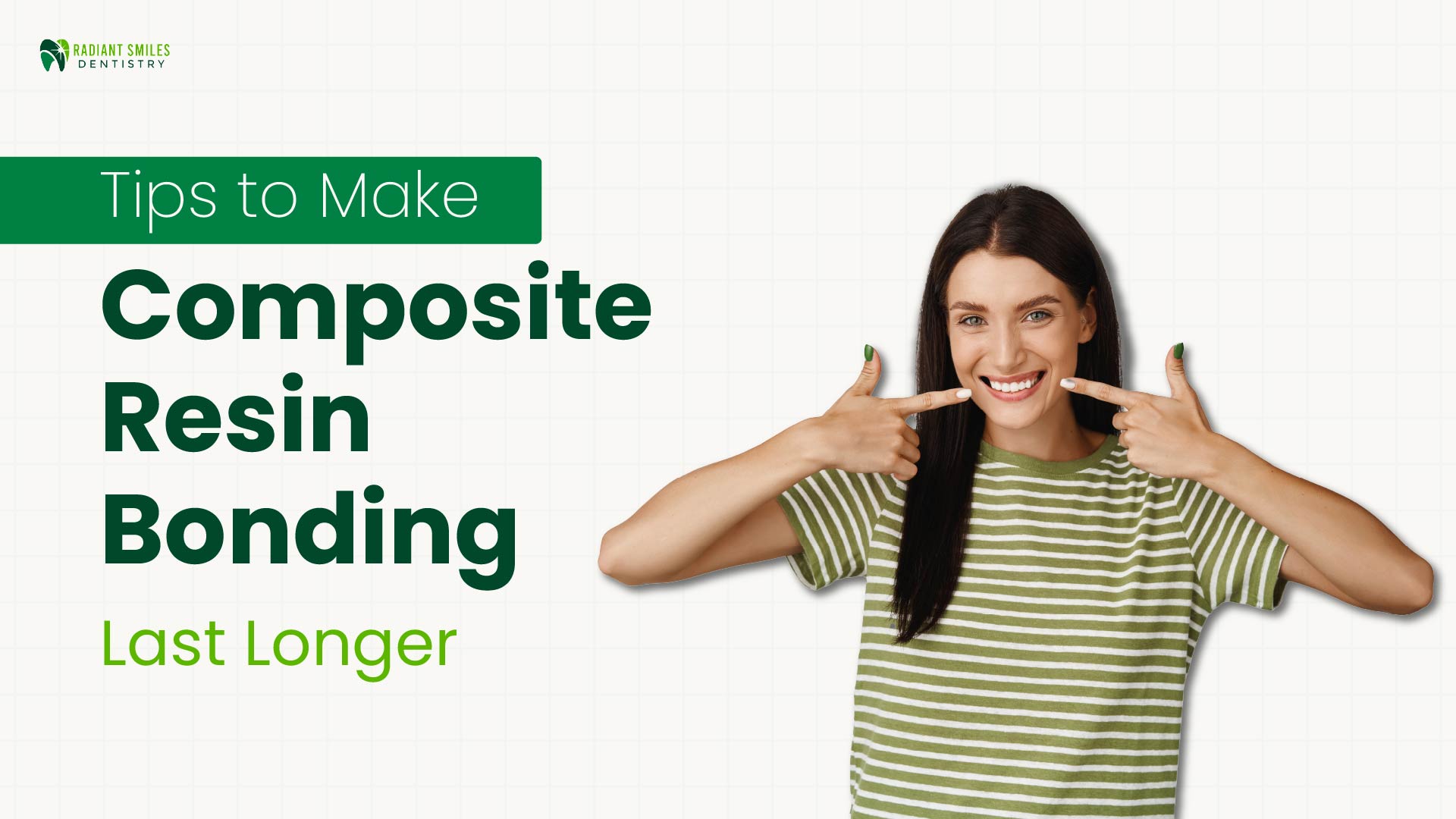 Tips to Make Composite Resin Bonding Last Longer